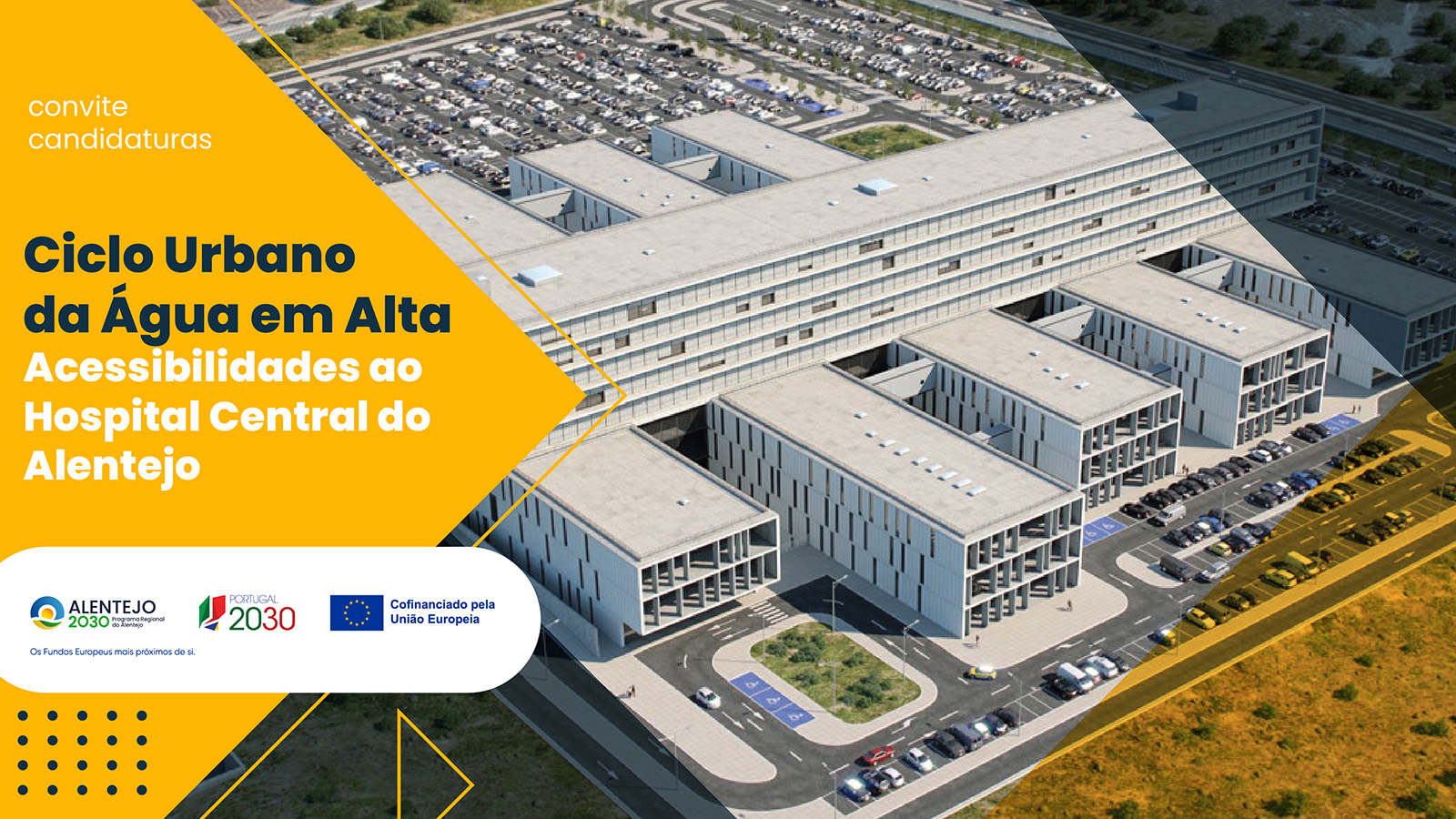 Alentejo 2030 abre aviso de financiamento para o Ciclo Urbano da Água em Alta associado às acessibilidades ao Hospital Central do Alentejo
