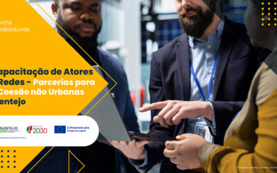 Alentejo 2030 lança aviso convite para candidaturas no âmbito da Capacitação de Atores e Redes – Parcerias para a Coesão Não Urbanas
