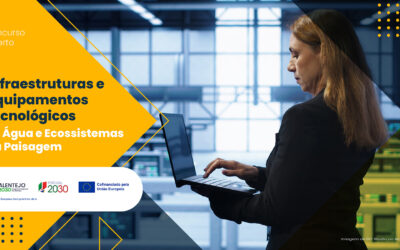 Alentejo 2030 lança aviso de concurso para Infraestruturas e Equipamentos Tecnológicos – ITI Água e Ecossistemas da Paisagem