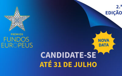 NOVA DATA! – Candidaturas à 2.ª edição dos Prémios dos Fundos Europeus prorrogadas até 31 de julho!